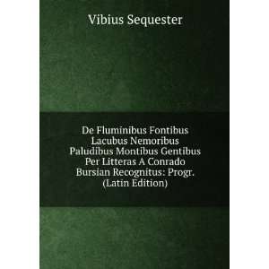   Conrado Bursian Recognitus Progr. (Latin Edition) Vibius Sequester