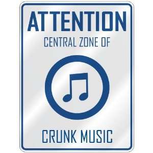    CENTRAL ZONE OF CRUNK  PARKING SIGN MUSIC