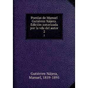 PoesÃ­as de Manuel GutiÃ©rrez NÃ¡jera. EdiciÃ³n autorizada por 