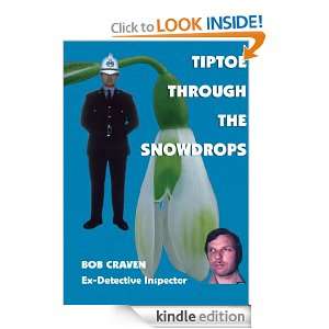 TIPTOE THROUGH THE SNOWDROPS BOB CRAVEN  Kindle Store