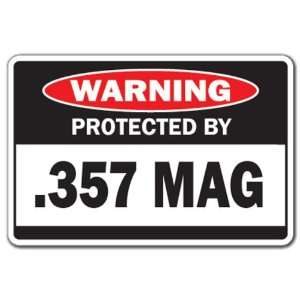   BY .357 MAG Warning Sign gun big shot shoot Patio, Lawn & Garden