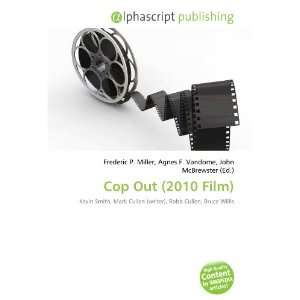  Cop Out (2010 Film) (9786132749734) Books