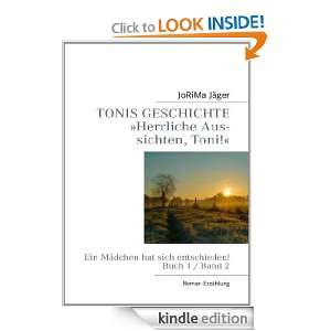 TONIS GESCHICHTE »Herrliche Aussichten, Toni«, Band 2 Ein Mädchen 