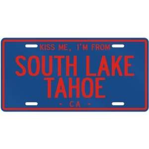 NEW  KISS ME , I AM FROM SOUTH LAKE TAHOE  CALIFORNIALICENSE PLATE 