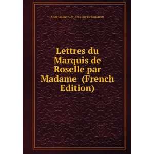   Madame (French Edition) Anne Louise 1729 1783 Elie de Beaumont Books