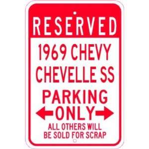  1969 69 CHEVY CHEVELLE SS Parking Sign   10 x 14 Inches 