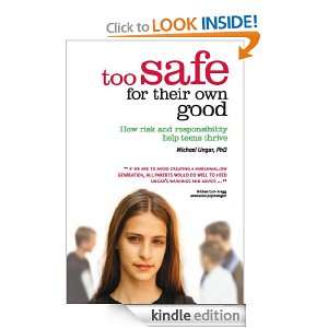 Too Safe For Their Own Good Michael Ungar  Kindle Store