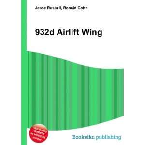  932d Airlift Wing Ronald Cohn Jesse Russell Books