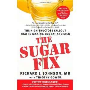  The Sugar Fix The High Fructose Fallout That Is Making 