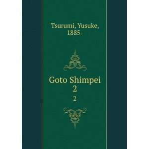  Goto Shimpei. 2 Yusuke, 1885  Tsurumi Books