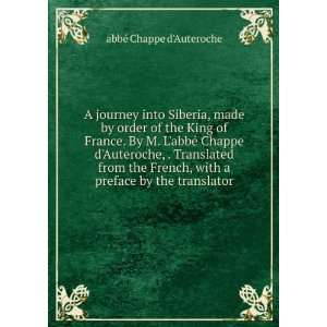   with a preface by the translator. abbÃ© Chappe dAuteroche Books