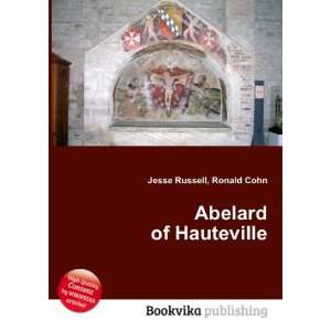  Abelard of Hauteville Ronald Cohn Jesse Russell Books