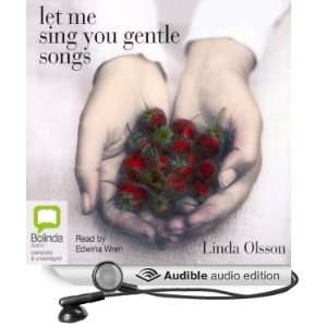  Let Me Sing You Gentle Songs (Audible Audio Edition 