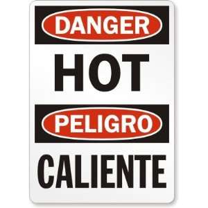    Danger Hot (Bilingual) Plastic Sign, 10 x 7
