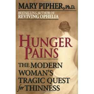   Womans Tragic Quest for Thinness [Paperback] Mary Pipher Books