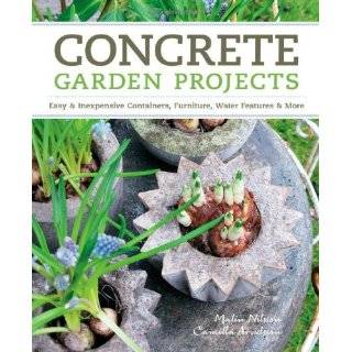 Concrete Garden Projects Easy & Inexpensive Containers, Furniture 