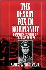 Desert Fox In Normandy, (0275954846), Samuel W. Jr. Mitcham, Textbooks 