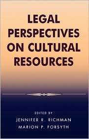 Legal Perspectives On Cultural Resources, (0759104484), Jennifer R 