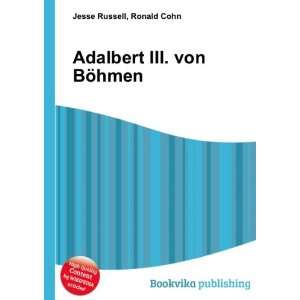    Adalbert III. von BÃ¶hmen Ronald Cohn Jesse Russell Books