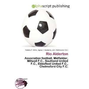  Rio Alderton (9786200221261) Frederic P. Miller, Agnes F 