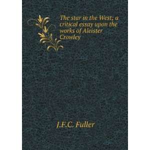   essay upon the works of Aleister Crowley J.F.C. Fuller Books