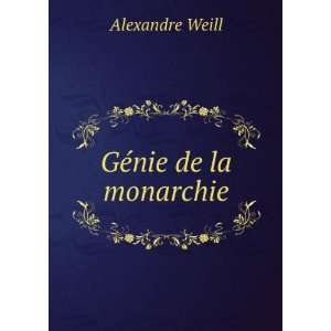  GÃ©nie de la monarchie Alexandre Weill Books