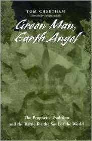 Green Man, Earth Angel The Prophetic Tradition and the Battle for the 