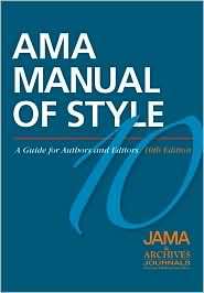 AMA Manual of Style A Guide for Authors and Editors, (0195176332 