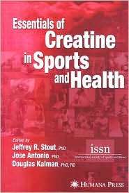 Essentials of Creatine in Sports and Health, (1588296903), Jeffrey R 