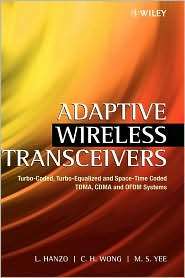 Adaptive Wireless Transceivers Turbo Coded, Turbo Equalized and Space 