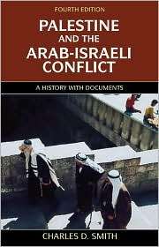 Palestine and the Arab Israeli Conflict A History with Documents 