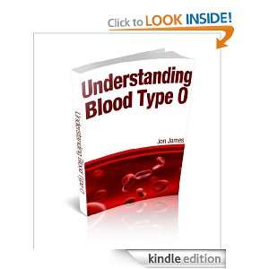 Understanding Blood Type O Jon James  Kindle Store