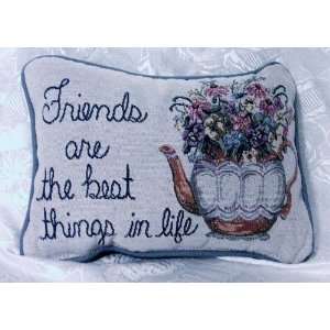   Tapestry Pillow / Friends Are The Best Things In Life