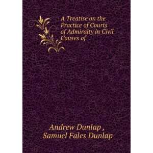   in Civil Causes of . Samuel Fales Dunlap Andrew Dunlap  Books