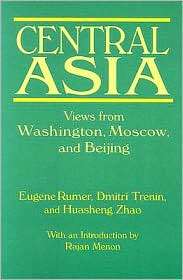 Central Asia Views from Washington, Moscow, and Beijing, (0765619954 