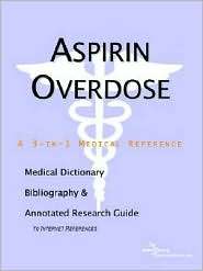 Aspirin Overdose A Medical Dictionary, Bibliography, and Annotated 