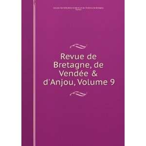  Revue de Bretagne, de VendÃ©e & dAnjou, Volume 9 