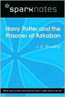 Harry Potter and the Prisoner of Azkaban (SparkNotes Literature Guide 
