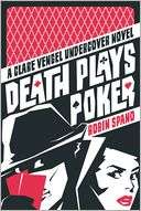 Death Plays Poker A Clare Vengel Undercover Novel