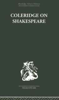   Coleridge On Shakespeare The Text Of The Lectures 
