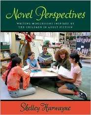 Novel Perspectives Writing Mini lessons Inspired by the Children in 