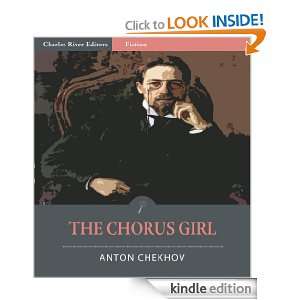 The Chorus Girl (Illustrated) Anton Chekhov, Charles River Editors 