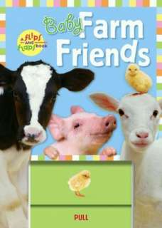 Baby Farm Friends (Flips and Flaps Book Series)