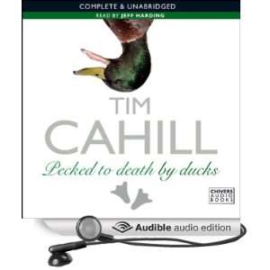  Pecked to Death by Ducks (Audible Audio Edition) Tim 