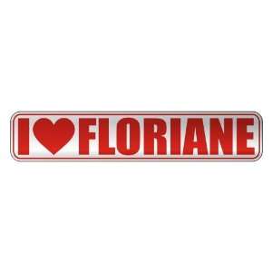 LOVE FLORIANE  STREET SIGN NAME 