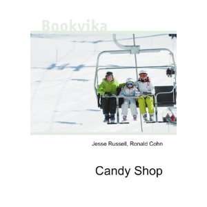  Candy Shop Ronald Cohn Jesse Russell Books