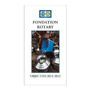  Fondation Rotary – Objectifs (La) 