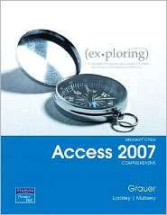 Exploring Microsoft Office Access 2007 Comprehensive, (0131567888 