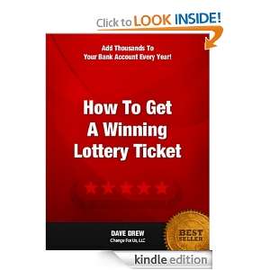 How To Get A Winning Lottery Ticket Dave Drew  Kindle 