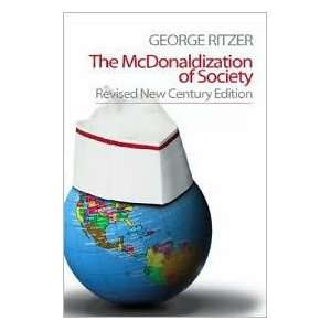 The McDonaldization of Society by George Ritzer Revised New Century 